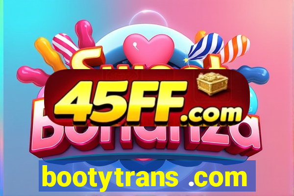 bootytrans .com